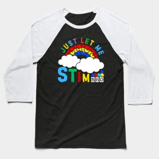 JUST LET ME STIM BRO! CLOUDY RAINBOW Baseball T-Shirt